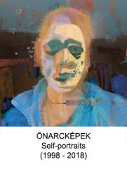 Önarcképek - Self-portraits (1998 - 2018)