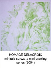 Homage Delacroix - minirajz sorozat - mini drawing series (2004)